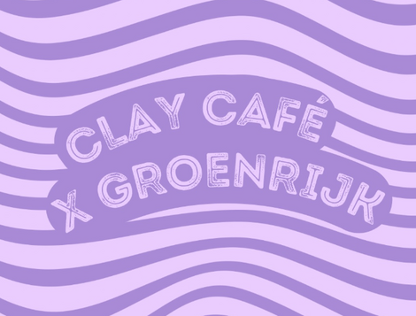 Clay Cafe x GroenRijk Den Bosch
