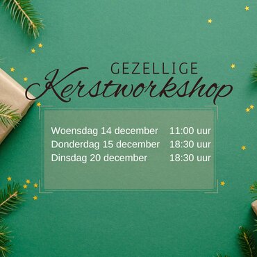 Kerstworkshop 15 / 20 december 2022